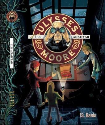 Ulysses Moore 6-İlk Anahtar - Doğan ve Egmont Yayıncılık