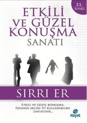 Etkili ve Güzel Konuşma Sanatı - Sırrı Er - Hayat Yayıncılık