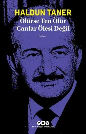 Ölürse Ten Ölür Canlar Ölesi Değil - Haldun Taner - Yapı Kredi Yayınları