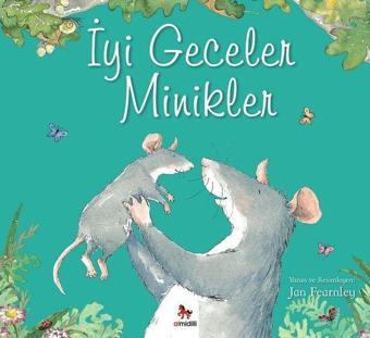 İyi Geceler Minikler - Jan Fearnley - Almidilli