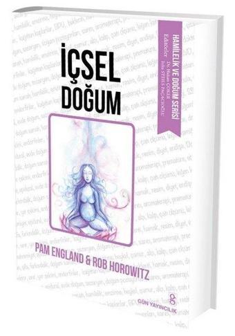 İçsel Doğum-Hamilelik ve Doğum Serisi - Pam England - Gün Yayıncılık