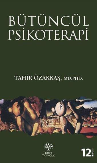 Bütüncül Psikoterapi - Tahir Özakkaş - Litera