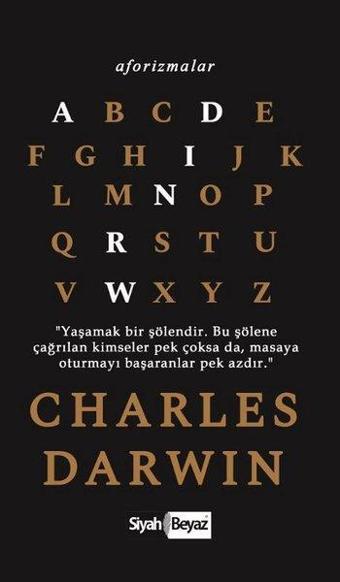 Charles Darwin – Aforizmalar - Charles Darwin - Siyah Beyaz