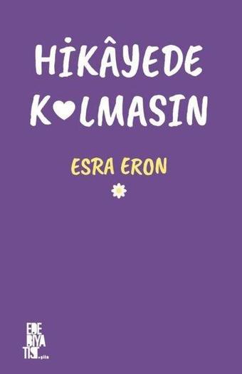 Hikayede Kalmasın - Esra Eron - Edebiyatist