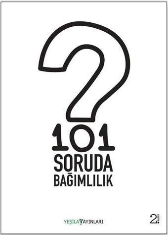 101 Soruda Bağımlılık - Kolektif  - Yeşilay Yayınları