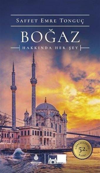 Boğaz Hakkında Her Şey - Saffet Emre Tonguç - Kültür A.Ş.