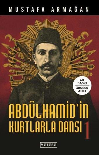 Abdülhamid'in Kurtlarla Dansı-1 - Ketebe