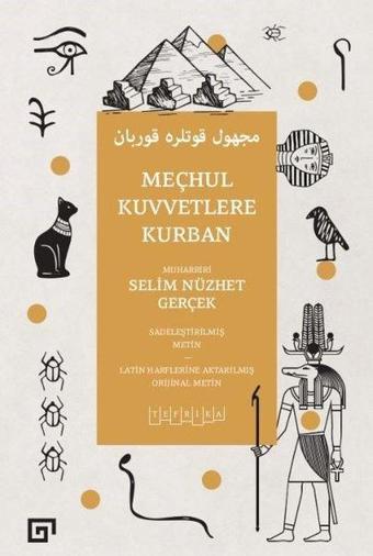 Meçhul Kuvvetlere Kurban - Selim Nüzhet Gerçek - Koç Üniversitesi Yayınları