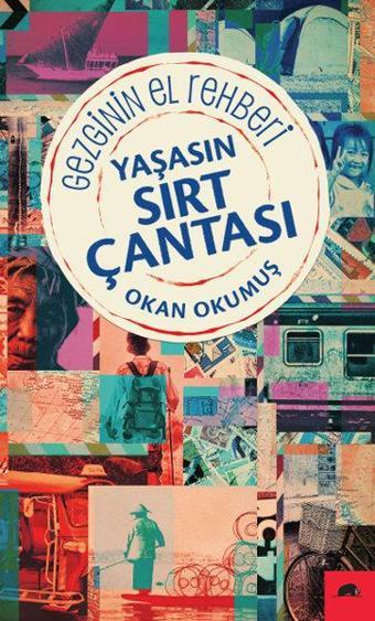 Yaşasın Sırt Çantası : Gezginin El Rehberi - Okan Okumuş - Kolektif Kitap