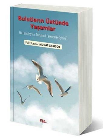 Bulutların Üstünde Yaşamlar - Murat Sarısoy - Etki Yayınları