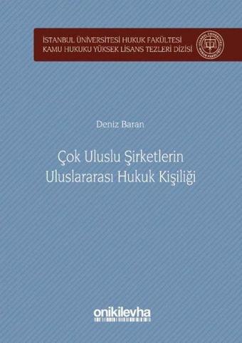 Çok Uluslu Şirketlerin Uluslararası Hukuk Kişiliği - Deniz Baran - On İki Levha Yayıncılık