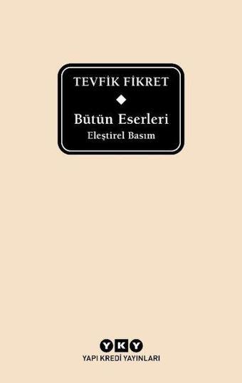 Bütün Eserleri Eleştirel Basım-Tevfik Fikret-Delta - Tevfik Fikret - Yapı Kredi Yayınları