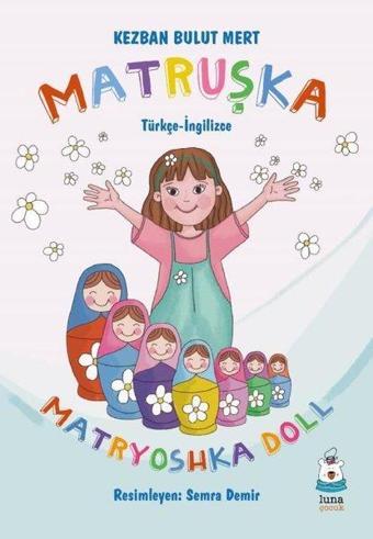Matruşka: Türkçe-İngilizce - Kezban Bulut Mert - Luna Yayınları
