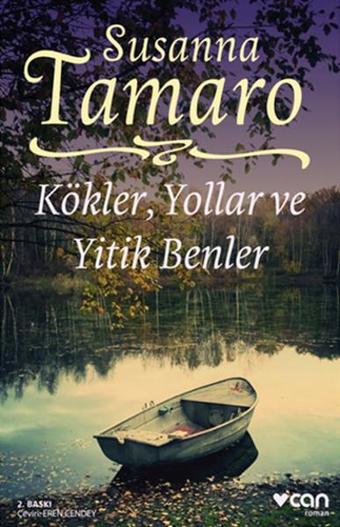 Kökler Yollar ve Yitik Benler - Susanna Tamaro - Can Yayınları