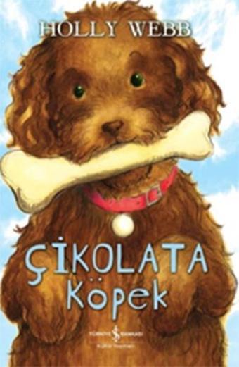 Çikolata Köpek - Holly Webb - İş Bankası Kültür Yayınları