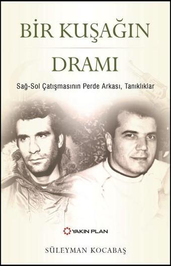 Bir Kuşağın Dramı - Süleyman Kocabaş - Yakın Plan Yayınları