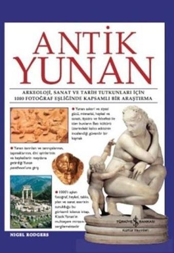 Antik Yunan - Nigel Rodgers - İş Bankası Kültür Yayınları