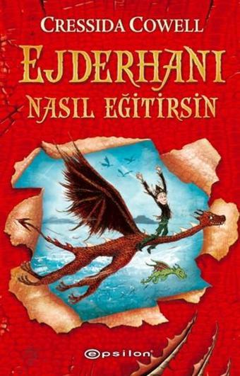 Ejderhanı Nasıl Eğitirsin - Cressida Cowell - Epsilon Yayınevi