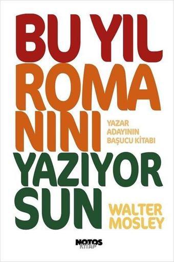 Bu Yıl Romanını Yazıyorsun - Walter Mosley - Notos