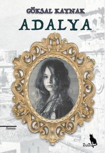 Adalya - Göksal Kaynak - Zuzu Kitap