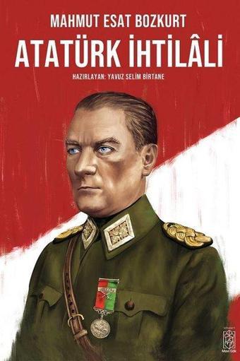 Atatürk İhtilali - Mahmut Esat Bozkurt - Mavi Gök Yayınları