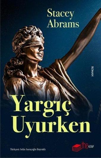 Yargıç Uyurken - Stacey Abrams - The Kitap