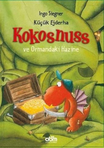 Küçük Ejderha Kokosnuss ve Ormandaki Hazine - Abm Yayınevi