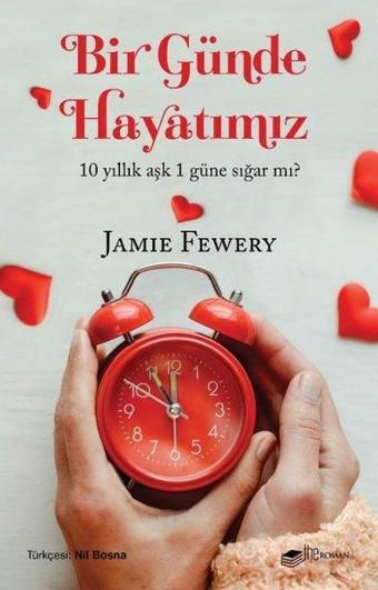 Bir Günde Hayatımız - 10 Yıllık Aşk 1 Güne Sığar mı? - Jamie Fewery - The Roman