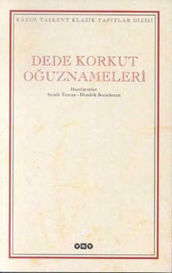 Dede Korkut Oğuznameleri - Semih Tezcan - Yapı Kredi Yayınları