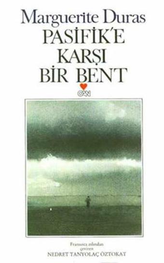 Pasifik'e Karşı Bir Bent - Marguerite Duras - Can Yayınları