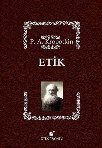 Etik - Pyotr Alekseyeviç Kropotkin - Öteki Yayınevi