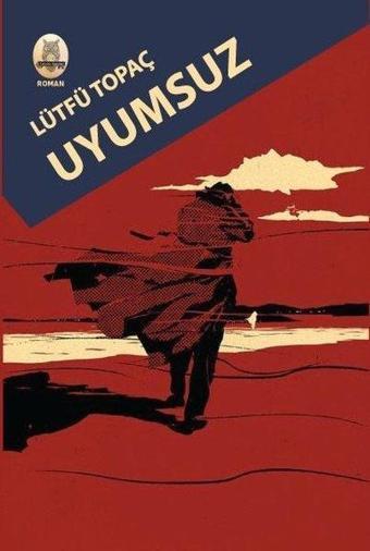 Uyumsuz - Lütfü Topaç - Kekeme Yayınları