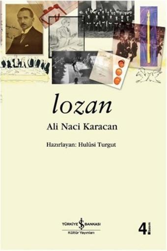 Lozan - Ali Naci Karacan - İş Bankası Kültür Yayınları