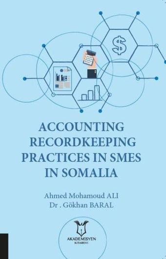 Accounting Recordkeeping Practices In Smes In Somalia - Gökhan Baral - Akademisyen Kitabevi