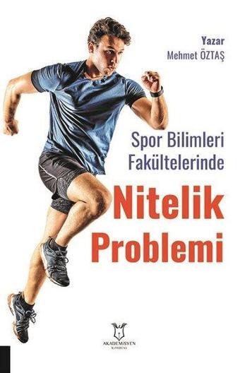 Spor Bilimleri Fakültelerinde Nitelik Problemi - Mehmet Öztaş - Akademisyen Kitabevi