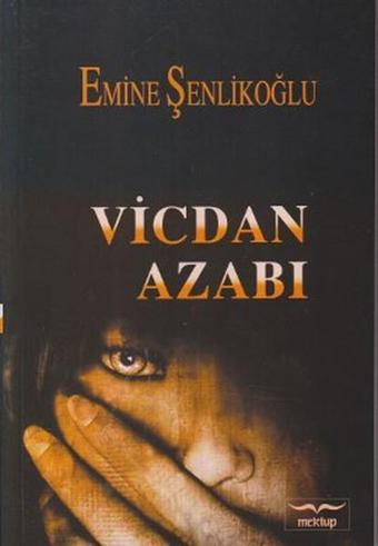 Vicdan Azabı - Emine Şenlikoğlu - Mektup Yayınları