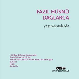 Yaşamamalarda-Kaçaklar 3 - Fazıl Hüsnü Dağlarca - Yapı Kredi Yayınları