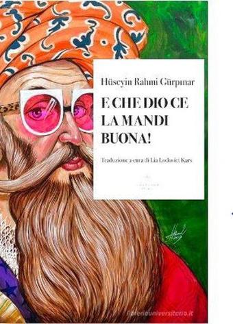 E Che Dio Ce La Mandi Buona - Hüseyin Rahmi Gürpınar - Casa Editrice Altano