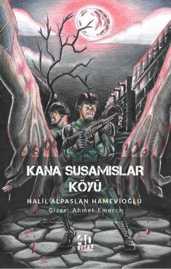 Kana Susamışlar Köyü - Halil Alpaslan Hamevioğlu - 40 Kitap