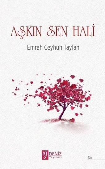 Aşkın Sen Hali - Emrah Ceyhun Taylan - Deniz Yayınevi