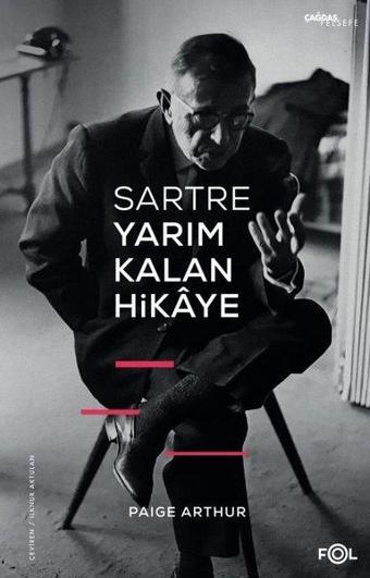 Sartre Yarım Kalan Hikaye - Paige Arthur - Fol Kitap