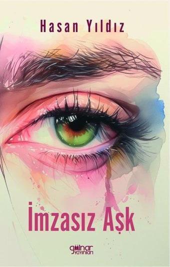 İmzasız Aşk - Hasan Yıldız - Gülnar Yayınları