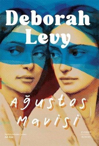 Ağustos Mavisi - Deborah Levy - Everest Yayınları