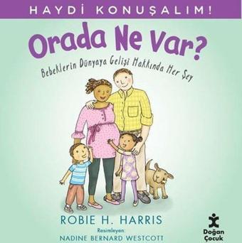 Orada Ne Var? Bebeklerin Dünyaya Gelişi Hakkında Her Şey - Haydi Konuşalım! - Doğan Çocuk