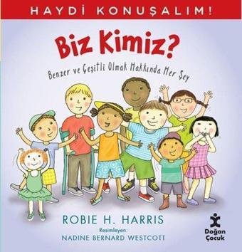 Biz Kimiz? Benzer ve Çeşitli Olmak Hakkında Her Şey - Haydi Konuşalım! - Doğan Çocuk