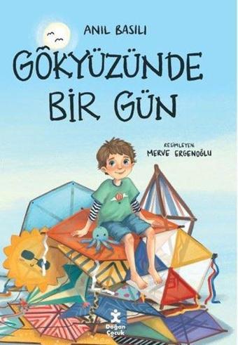 Gökyüzünde Bir Gün - Anıl Basılı - Doğan Çocuk