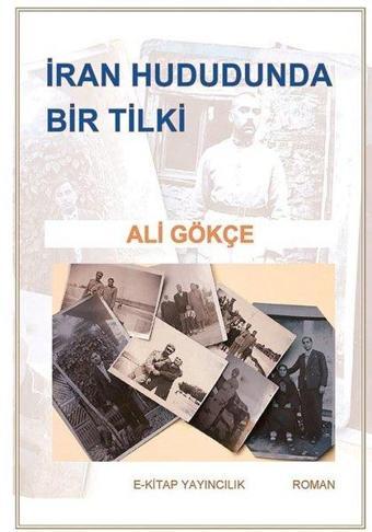 İran Hududunda Bir Tilki - Ali Gökçe - E Kitap Yayıncılık