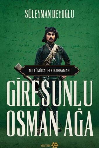Milli Mücadele Kahramanı - Giresunlu Osman Ağa - Yeditepe Yayınevi