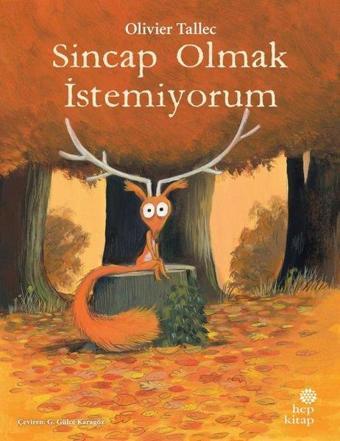 Sincap Olmak İstemiyorum - Olivier Tallec - Hep Kitap