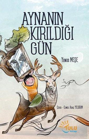 Aynanın Kırıldığı Gün - Yunus Meşe - Tulu Kitap